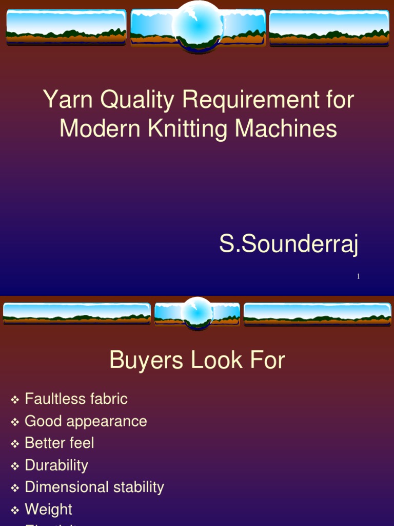 Session 7 Hosiery Yarn Quality Requirements PDF Knitting Yarn