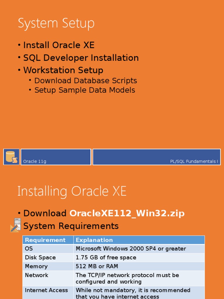 System Setup: - Install Oracle XE - SQL Developer Installation ...
