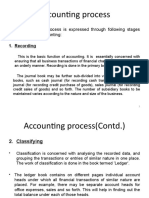 Accounting Process: - The Accounting Process Is Expressed Through Following Stages (Functions) of Accounting