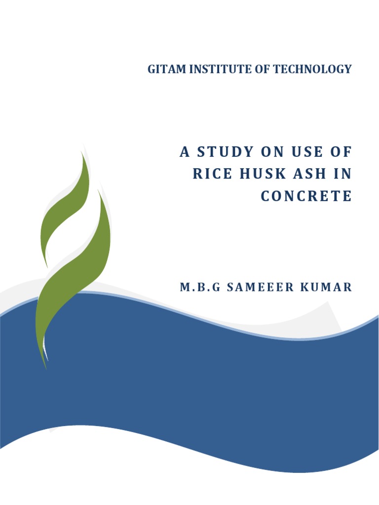 A Study On Use of Rice HUsk Ash in Concrete - M.B.G Sameer Kumar | PDF ...