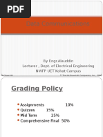 Data Communications: by Engr - Alauddin Lecturer, Dept. of Electrical Engineering NWFP UET Kohat Campus