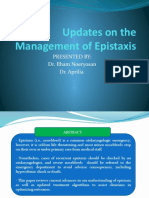 Updates On The Management of Epistaxis: Presented By: Dr. Ilham Noeryosan Dr. Aprilia