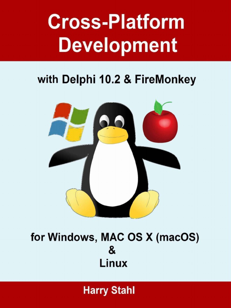 Cross Platform Development With Delphi 10 2 Firemonkey For Windows Mac O Mac Os System Software