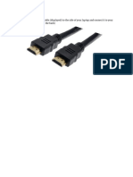 Connect The HDMI Cable (Displayed) To The Side of Your Laptop and Connect It To Your Monitor (Usually On The Back)