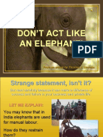 Don'T Act Like An Elephant!