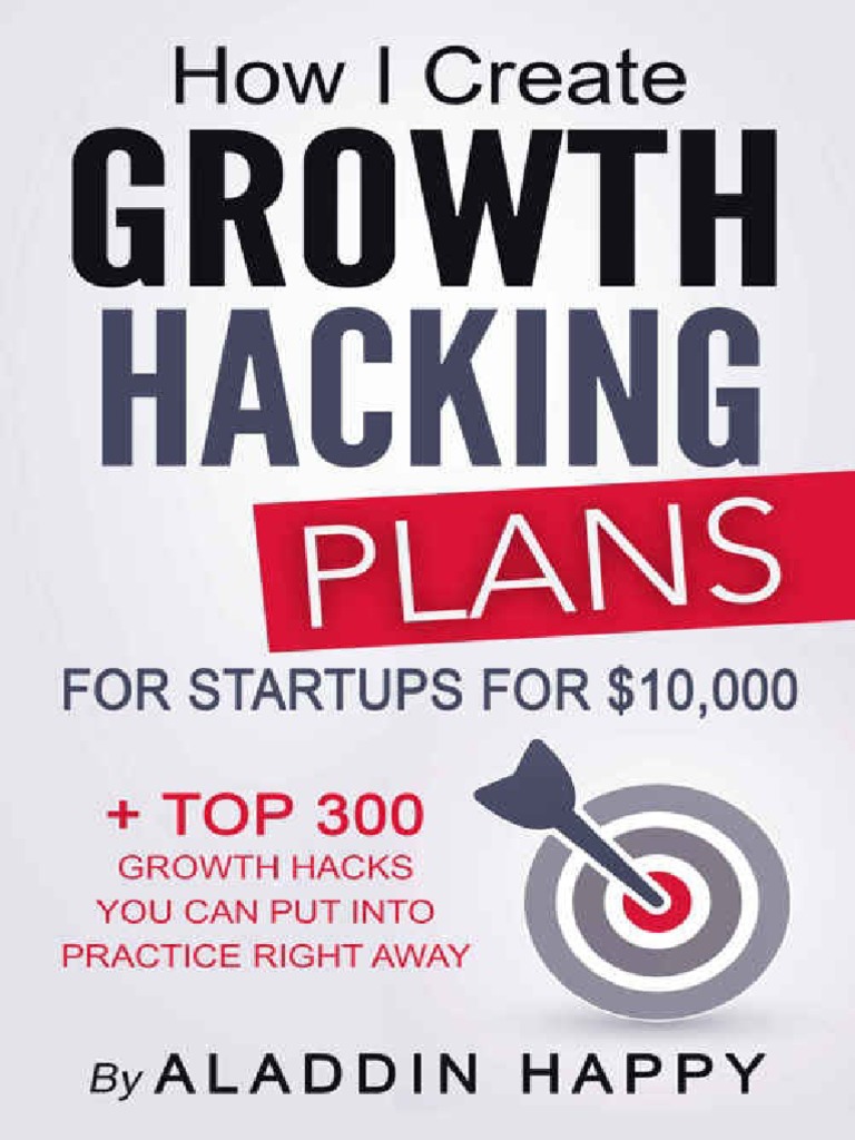 Growth Hacking Plans for Startups | PDF | Hacker Culture | Facebook