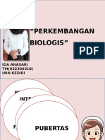 "Perkembangan Biologis": Ida Anasari TM (932306318) Iain Kediri