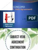 Concord: (Subject Verb Agreement)