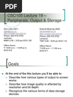 CSC105 Lecture 19 - Peripherals: Output & Storage: Rich Little (A01) Eduard Wisernig (A02)