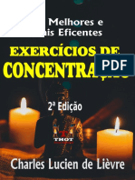 Os Melhores e Mais Eficientes Exercícios de Concentração - Segunda Edição - Método Prático Com Teoria e Exercícios Com Resultados Comentados PDF