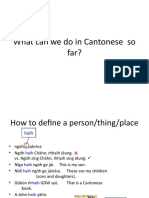 What Can We Do in Cantonese So Far?