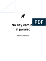 Bukowski Charles No Hay Camino Al Parac3adso