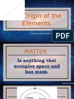 The Origin of The Elements: Prepared By: Dareen Jaidy S. Pijana