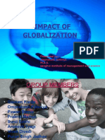 Globalization Impact Of: Presented By:-Omprakash Pateriya M.B.A. Sanghvi Institute of Management and Science