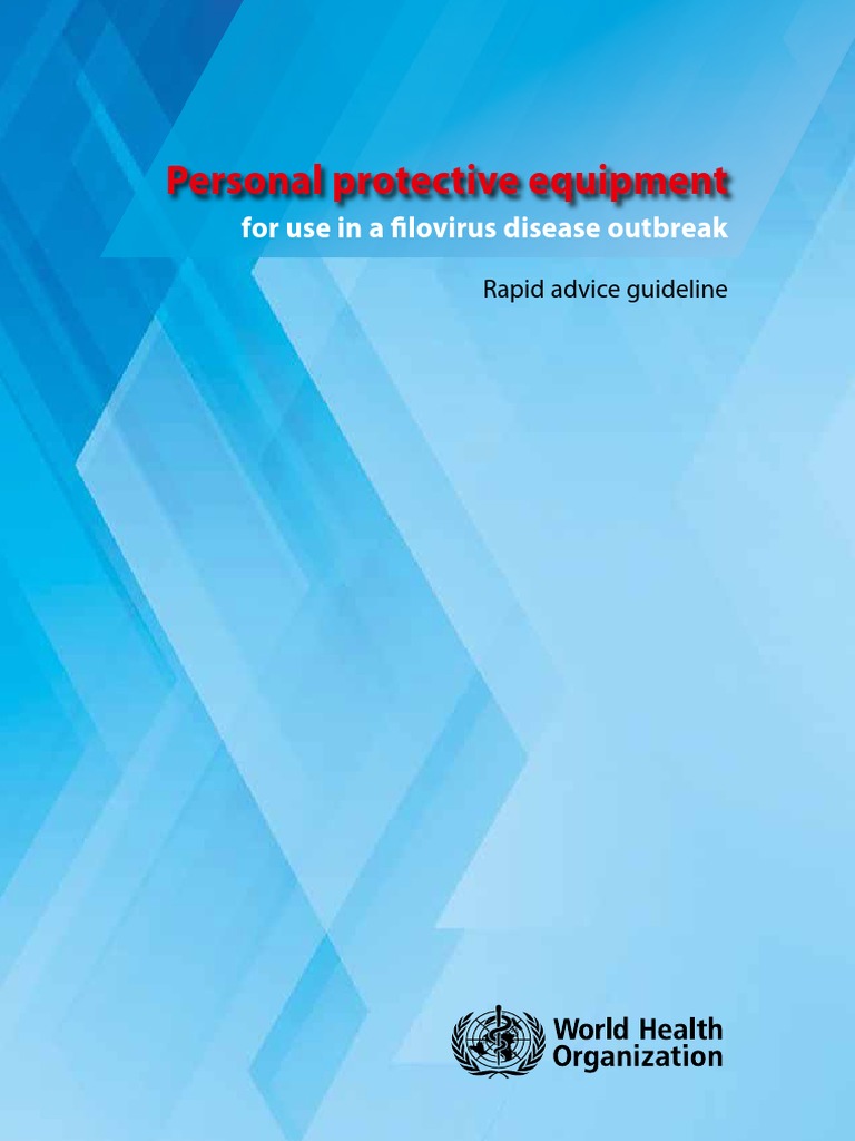 Personal Protective Equipment For Use in A Filovirus Disease Outbreak