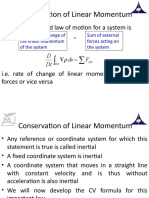 Conservation of Linear Momentum: - Newton's Second Law of Motion For A System Is