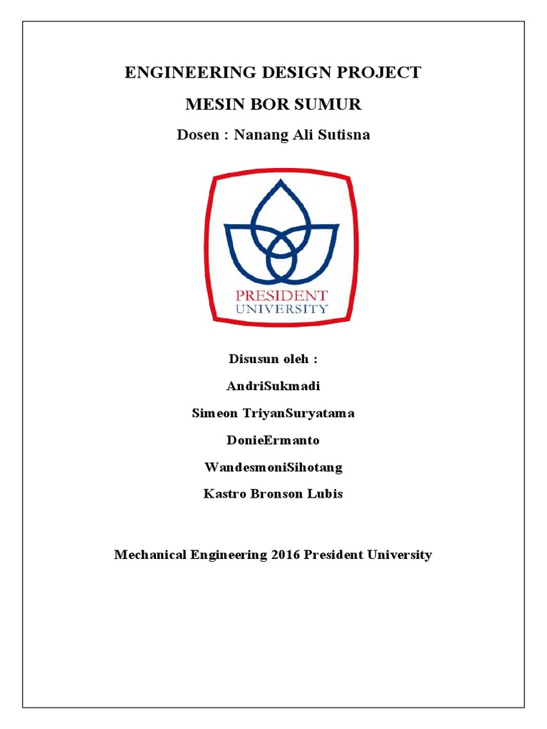 Engineering Design Project Mesin Bor Sumur: Dosen: Nanang Ali Sutisna | PDF