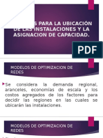 MODELOS DE OPTIMIZACIÓN DE REDES PARA LA ASIGNACIÓN DE CAPACIDAD Y UBICACIÓN DE INSTALACIONES