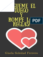 !SIGUEME EL JUEGO Y ROMPE LAS REGLAS! - Gisela Soledad Ferrero