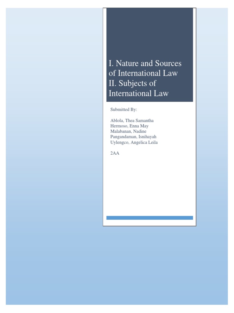 I. Nature and Sources of International Law II. Subjects of ...