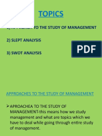 Topics: 1) Approach To The Study of Management 2) Slept Analysis 3) Swot Analysis