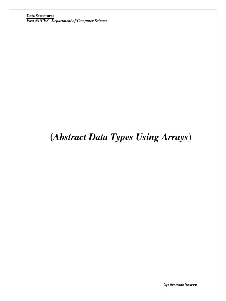 (Abstract Data Types Using Arrays) : Fast NUCES - Department of ...