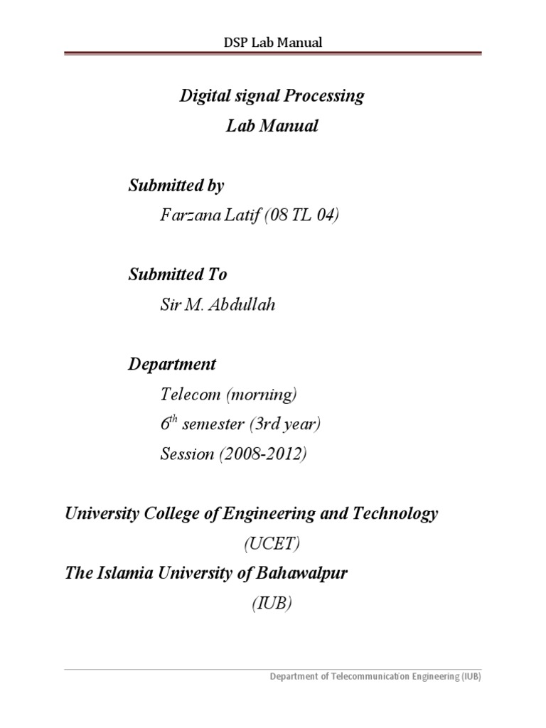 Digital Signal Processing Lab Manual Submitted By: Farzana Latif (08 TL ...