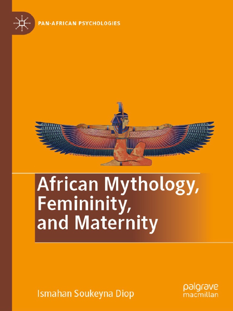 Pan African Psychologies Ismahan Soukeyna Diop African Mythology Femininity And Maternity Palgrave Macmillan 19 Pdf Hades Lilith