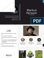 Markus Persson: "I Think The Only Way I Could Make Something Fun and Big Is If I Don't Expect It To Be." Markus Persson