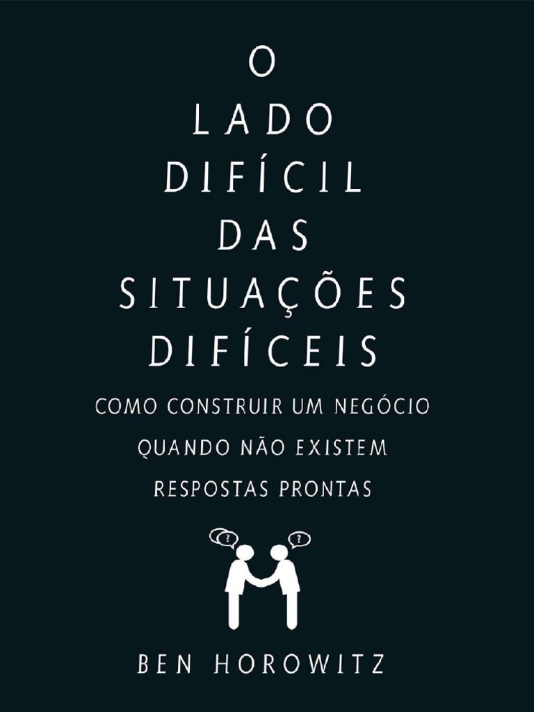 O Lado Difícil Das Situações Difíceis - Ben Horowitz PDF | PDF ...