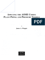 Applying The Asme Codes: Plant Piping and Pressure Vessels: James A. Wingate