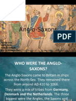 Anglo-Saxons: Daniela Silva Julieta Bares Santiago Delgado Marcia García Da Rosa