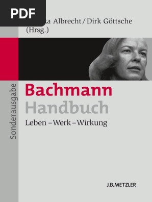 Monika Albrecht Dirk Gottsche Eds Bachmann Handbuch Leben Werk Wirkung J B Metzler 2013
