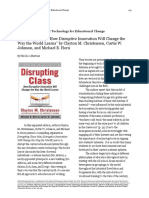 "Disrupting Class: How Disruptive Innovation Will Change The Way The World Learns" by Clayton M. Christensen, Curtis W. Johnson, and Michael B. Horn