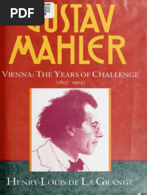 Henry Louis De La Grange Gustav Mahler Volume 2 Vienna The Years Of Challenge 17 1904 Oup Oxford 1995 Pdf Classical Music Entertainment General
