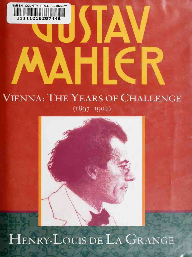 Henry-Louis de La Grange - Gustav Mahler - Volume 2. Vienna - The Years of  Challenge (1897-1904) - OUP Oxford (1995) | PDF | Classical Music |  Entertainment (General)
