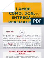 El Amor, Don, Entrega, Realizacion