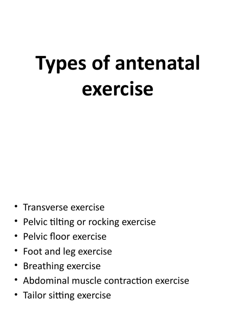 Types of Antenatal Exercises Explained | PDF | Abdomen | Breathing