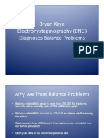 Bryan Kaye Electronystagmography (ENG) Diagnoses Balance Problems