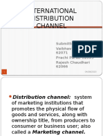 International Distribution Channel: Submitted by Vaibhav Deshmukh 62071 Prachi Parab 62095 Rajesh Chaudhari 62066