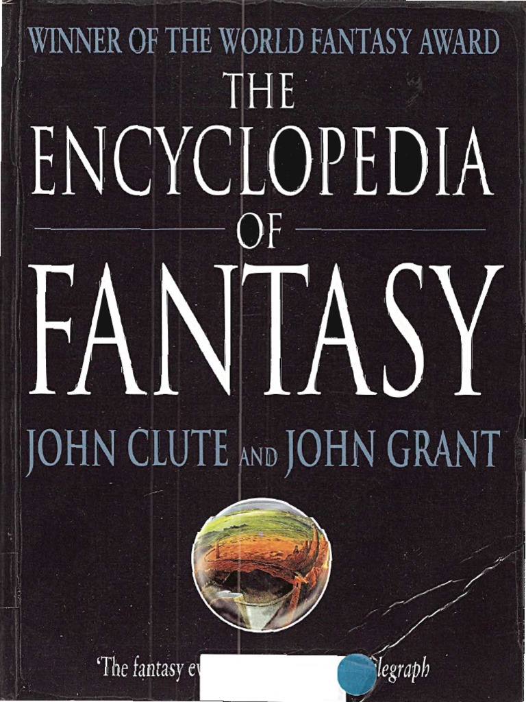 The Encyclopedia Of Fantasy By JohnGrant, John Clute PDF | PDF