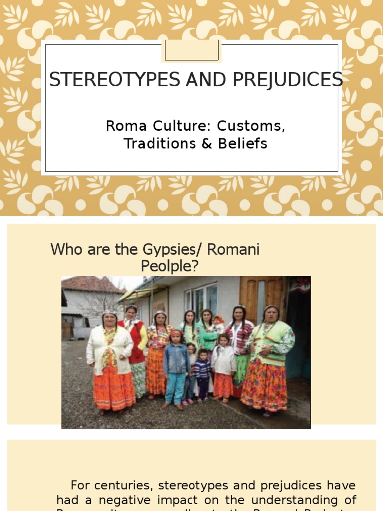 Stereotypes and Prejudices: Roma Culture: Customs, Traditions & Beliefs ...