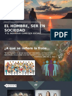 El Hombre, ser en sociedad y el individuo como ser social