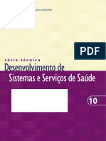 Projeto de Desenvolvimento de Sistemas e Servicos de Saude Serie Tecnica N 10 (443 090212 SES MT)