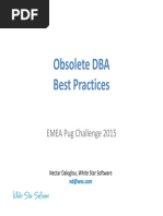 Obsolete DBA Obsolete DBA Best Practices: EMEA Pug Challenge 2015