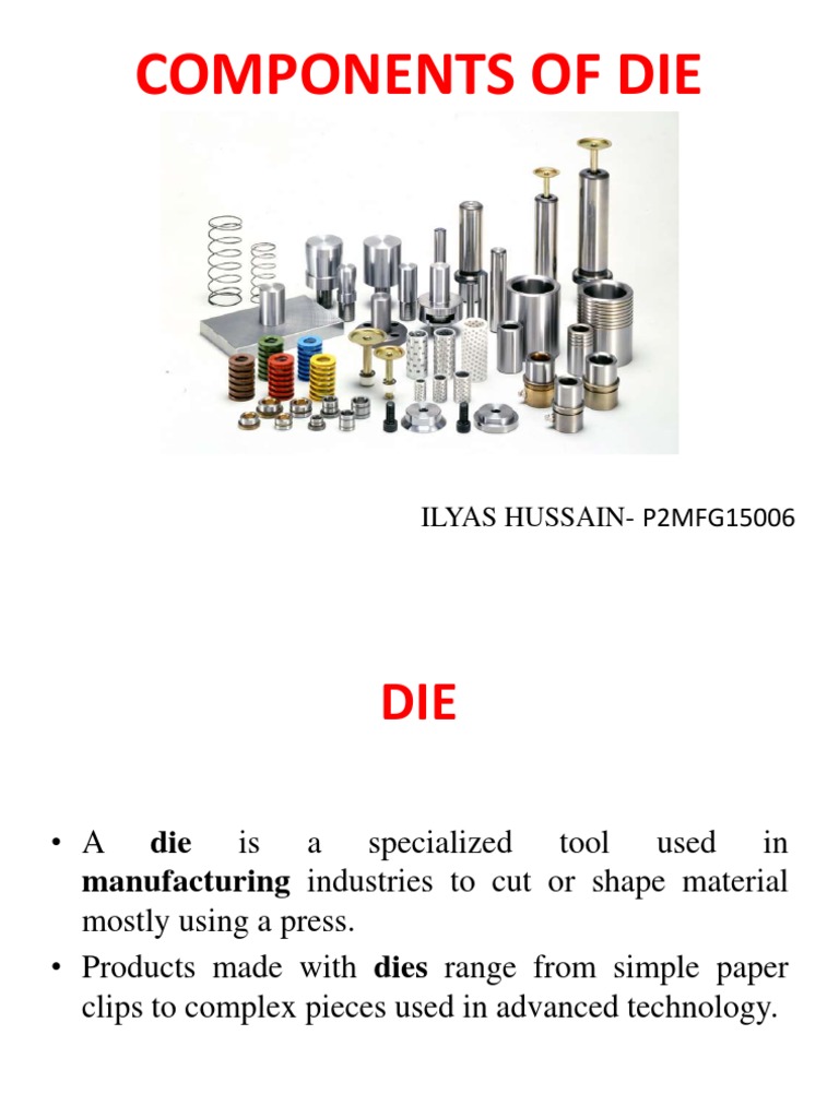 Components of Die: Ilyas Hussain-P2MFG15006 | PDF | Screw | Shoe