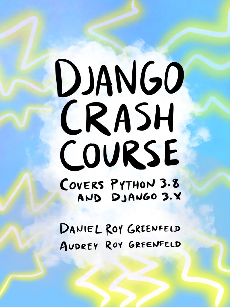 Daniel Roy Greenfield Audrey Roy Greenfield Django Crash Course Pdf Mac Os Microsoft Windows