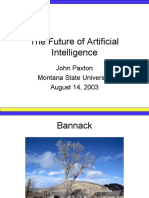 The Future of Artificial Intelligence: John Paxton Montana State University August 14, 2003