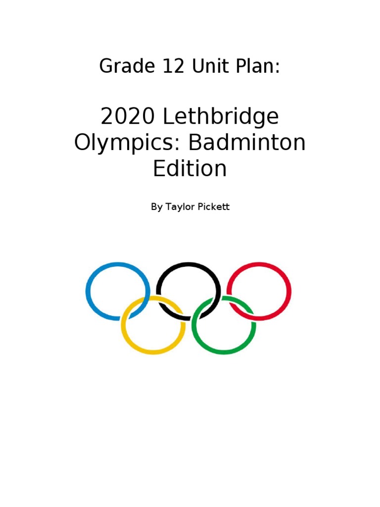 2020 Lethbridge Olympics Badminton Edition Grade 12 Unit Plan PDF