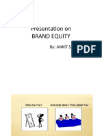Presentation On Brand Equity: By: Ankit S Mehta